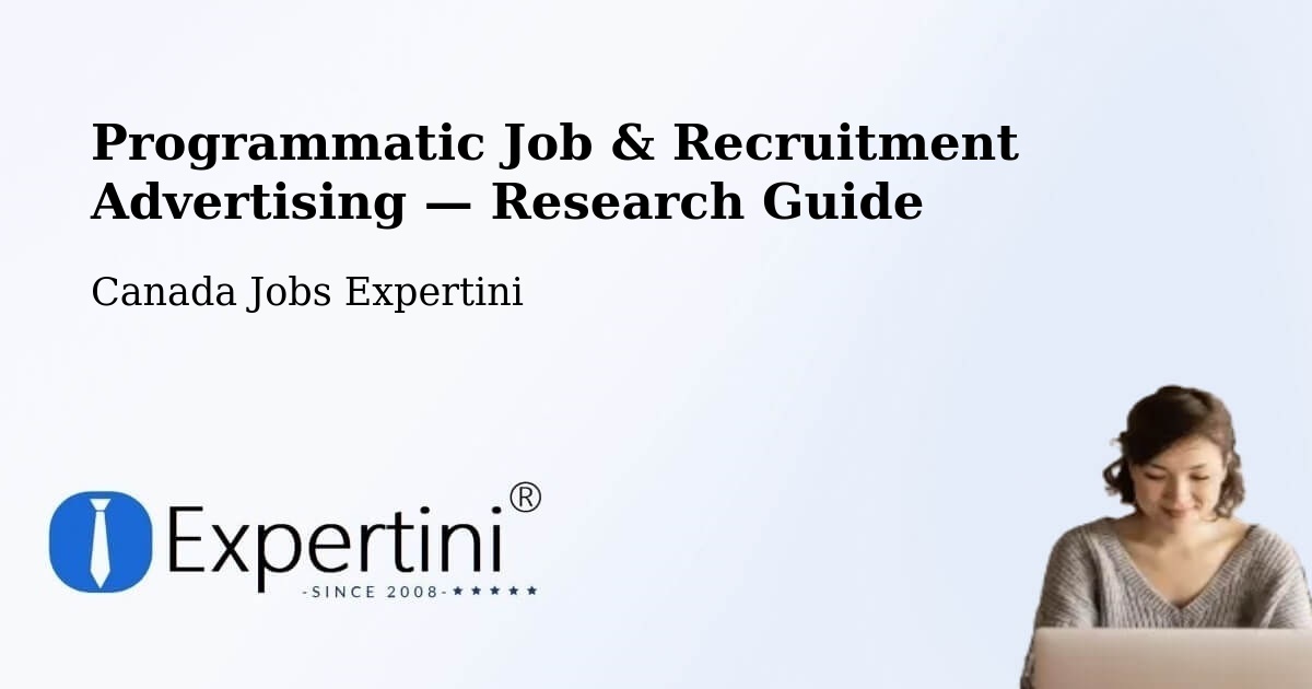 Programmatic Job & Recruitment Advertising — Research Guide – Red Deer